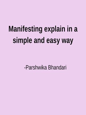 cover image of Manifesting explain in a simple and easy way